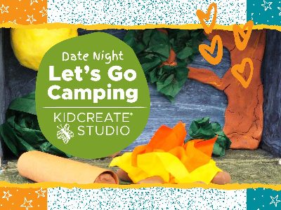 Kidcreate Studio - Eden Prairie. Date Night- Let’s Go Camping Workshop (3-9 years)