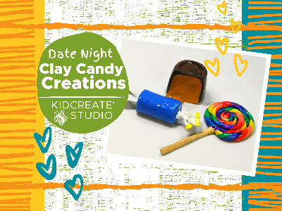 Date Night- Clay Candy Creations (3-9 Years)