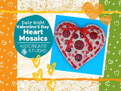 Date Night- Valentine's Day - Heart Mosaics (3-9 Years)