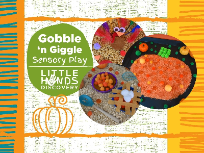 Gobble ‘n’ Giggle Sensory Play (12 months -6 Years)
